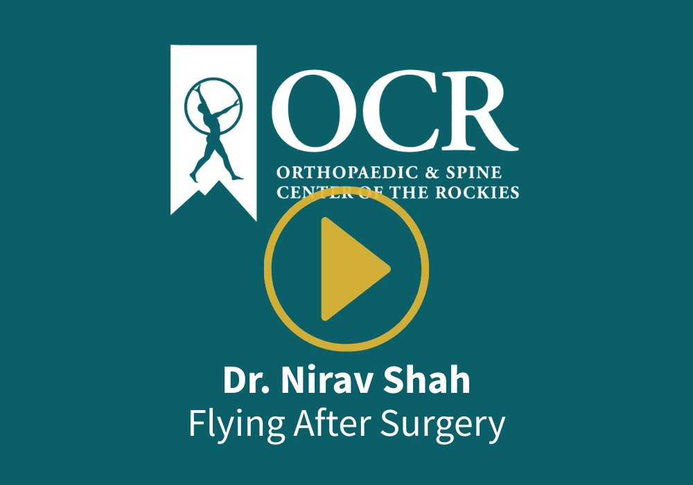 OCR_Video Overlay (2) OCR Orthopaedic & Spine Center of the Rockies logo, play button icon, and text: "Dr. Nirav Shah Flying After Surgery" on a teal background.