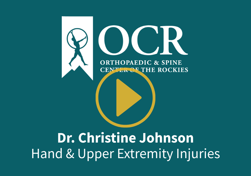 Logo of Orthopaedic & Spine Center of the Rockies with a play button icon. Below, text reads: "Dr. Christine Johnson, Hand & Upper Extremity Injuries.