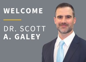 Welcome Dr. Scott A. Galey with image of man smiling